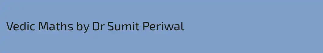 Vedic Maths by Dr Sumit Periwal